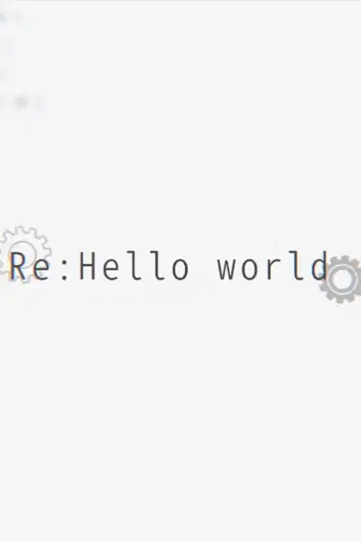 Re:Hello World poster