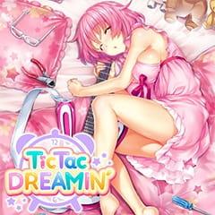 Tic Tac Dreamin’